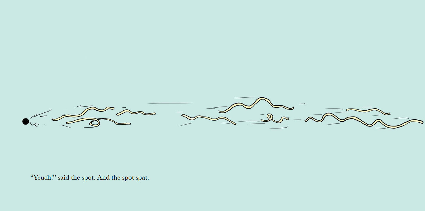 The Spot that Spat