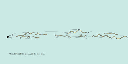 The Spot that Spat