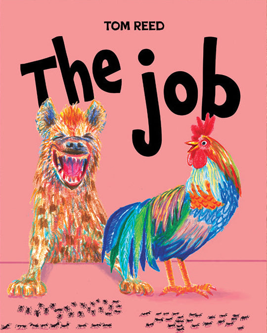 Book cover of 'The Job' by Tom Reed with colorful illustrations of a lion and rooster on a pink background.