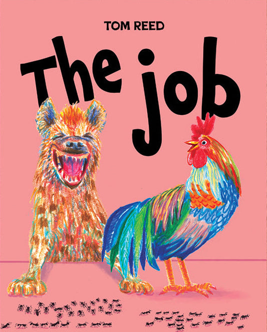 Book cover of 'The Job' by Tom Reed with colorful illustrations of a lion and rooster on a pink background.